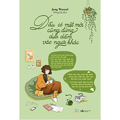 Cuốn Sách Tạo Động Lực: Dẫu Có Mệt Mỏi Cũng Đừng Dựa Dẫm Vào Người Khác