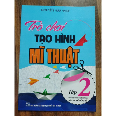 Sách - Trò Chơi Tạo Hình Mĩ Thuật Lớp 2 (Biên soạn theo chương trình giáo dục phổ thông mới)