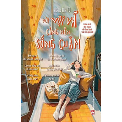 Đời Vội Vã Càng Nên Sống Chậm