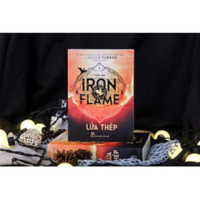 LỬA THÉP - IRON FLAME - Rebecca Yarros – Hoàng Anh dịch -  NXB Trẻ