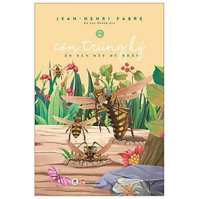 Côn Trùng Ký Tập 2 - Tác Giả Jean Henri Fabre (HH)