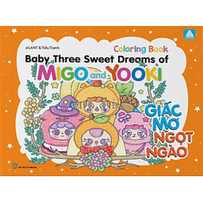 Sách Tô Màu Chữa Lành - Baby Three Sweet Dreams Of Migo And Yooki - Giấc Mơ Ngọt Ngào - ABB
