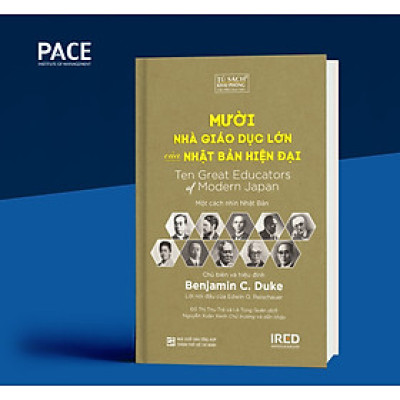 (Bìa cứng) MƯỜI NHÀ GIÁO DỤC LỚN CỦA NHẬT BẢN HIỆN ĐẠI – Benjamin C.Duke – IRED Books