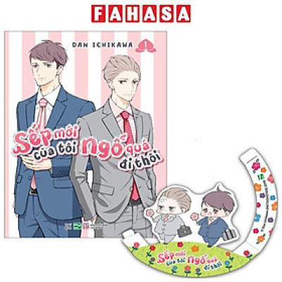 Sách - Sếp Mới Của Tôi Ngố Quá Đi Thôi - Tập 1 - Bản Đặc Biệt - Tặng Kèm Standee Bập Bênh