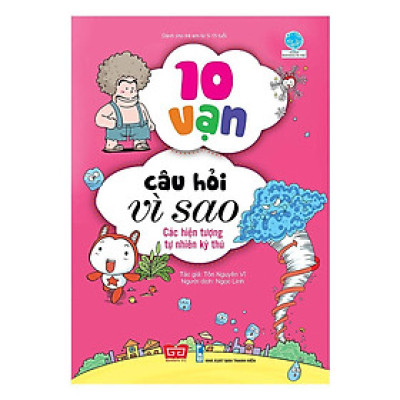 Sách - 10 Vạn Câu Hỏi Vì Sao - Các Hiện Tượng Tự Nhiên Kỳ Thú - Đinh Tị Books