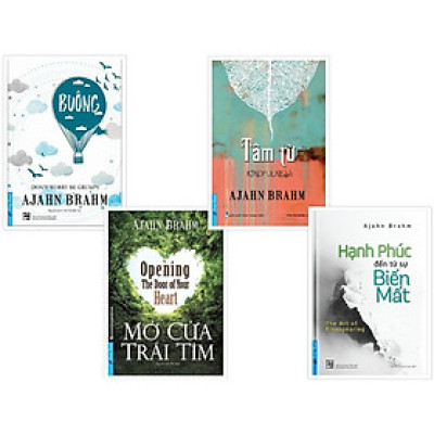 Sách - Combo Ajahn Brahm (Buông bỏ buồn buông + Mở cửa trái tim + Tâm từ + Hạnh phúc đến từ sự biến mất) - FirstNews