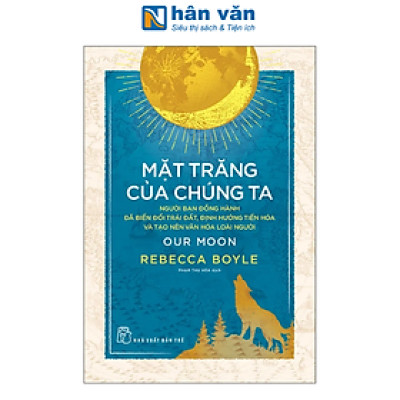 Sách - Mặt Trăng Của Chúng Ta - Our Moon