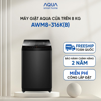 Máy giặt Aqua 8 kg AWM8-316K(B) - Bảo hành 2 năm - Hỗ trợ lắp đặt - Hàng chính hãng