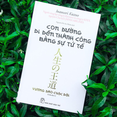 [Thăng Long Books] Con Đường Đi Đến Thành Công Bằng Sự Tử Tế