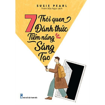 7 Thói Quen Đánh Thức Tiềm Năng Sáng Tạo - ML