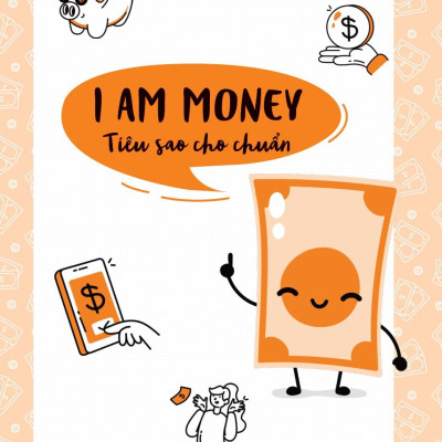 Sách - I Am Money - Tiêu Sao Cho Chuẩn