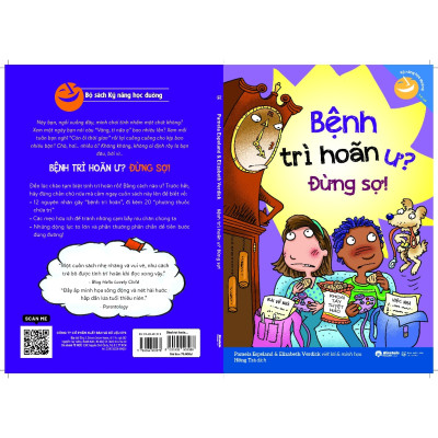 Kỹ Năng Học Đường - Bệnh Trì Hoãn Ư? Đừng Sợ!