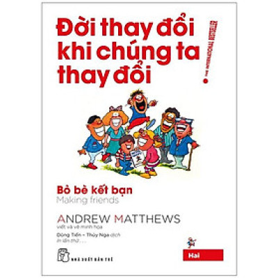 Đời Thay Đổi Khi Chúng Ta Thay Đổi - Tập 2 (Tái Bản 2022)