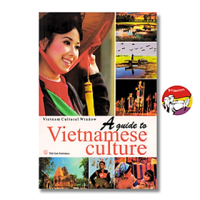 Sách - A guide to Vietnamese culture - Vietnamese Cultural Window - The Gioi Publishers - English Book - Ngoại văn Văn hóa Việt Nam
