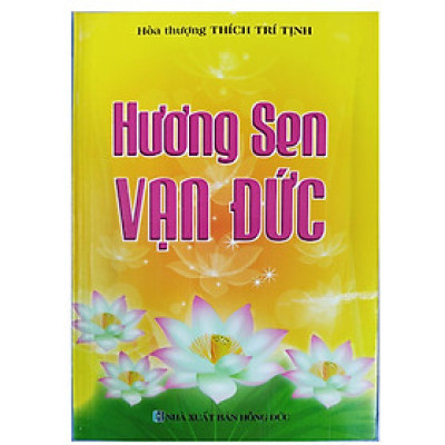 Sách - Hương Sen Vạn Đức - Thích Trí Tịnh - Chính Thông Book
