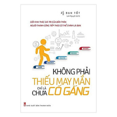 Cuốn sách Không Phải Thiếu May Mắn Chỉ Là Chưa Cố Gắng