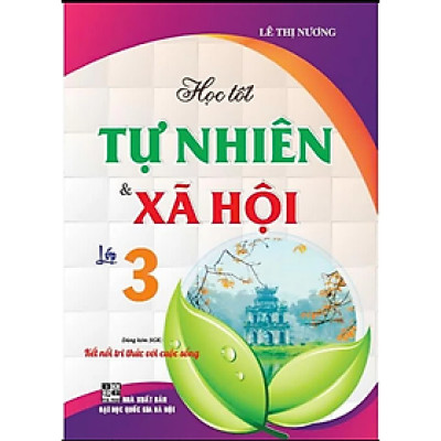 Sách - Học Tốt Tự Nhiên & Xã Hội Lớp 3 (Dùng Kèm SGK kết nối tri thức với cuộc sống)
