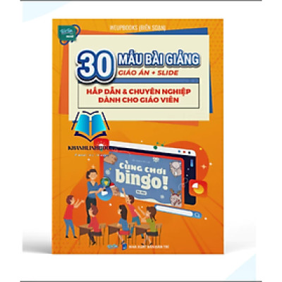 Sách - 30 Mẫu bài giảng (giáo án + slide) hấp dẫn và chuyên nghiệp dành cho giáo viên