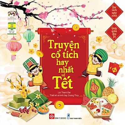 Đọc sách ngày xuân, quây quần đón Tết - Truyện cổ tích hay nhất về Tết