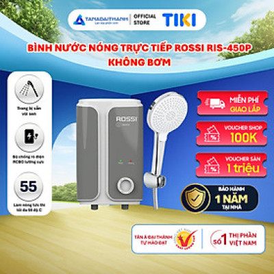Bình nước nóng trực tiếp Rossi RIS-450 không bơm - Hàng chính hãng, Bảo hành 1 năm, Giao hàng toàn quốc