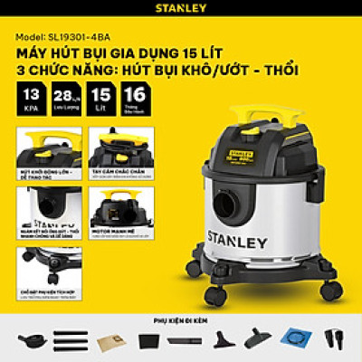Máy hút bụi Gia dụng 3 chức năng Stanley SL19301-4BA – 15L – 13Kpa - HÀNG CHÍNH HÃNG