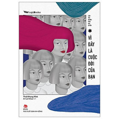 Cảm Xúc Không Phải Đặc Quyền - Vì Đây Là Cuộc Đời Của Bạn