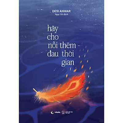 Hãy Cho Nỗi Đau Thêm Thời Gian- Cuốn Sách Giúp Phát Triển Bản Thân Hay