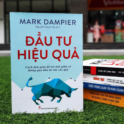 Đầu Tư Hiệu Quả - Cách Đơn Giản Để Trở Nên Giàu Có Thông Qua Đầu Tư Vào Các Quỹ