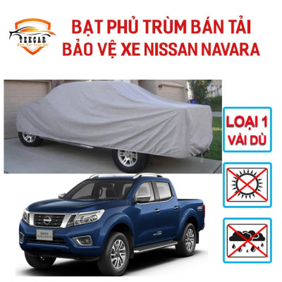 [NISSAN NAVARA] Bạt phủ xe ô tô bán tải Nissan Navara chất liệu vải dù Oxford cao cấp, bền bỉ , áo trùm 3 lớp xe bán 