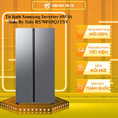 Tủ lạnh Samsung Inverter 655 lít Side By Side RS70F65Q3TSV - HÀNG CHÍNH HÃNG - CHỈ GIAO HCM