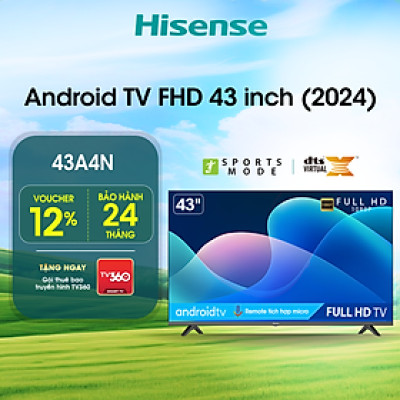 Android Tivi LED Hisense 43 inch 43A4N trợ lý ảo Google Voice Control, bảo hành 2 năm - HÀNG CHÍNH HÃNG