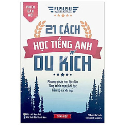 21 Cách Học Tiếng Anh Du Kích (Tái Bản 2023)