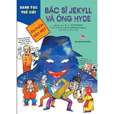 Danh tác thế giới - Bác sĩ Jekyll và ông Hyde