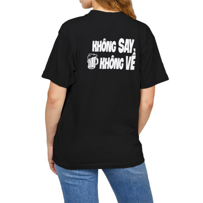 Áo Thun Nam 100 Cotton In Chữ KHÔNG SAY KHÔNG VỀ