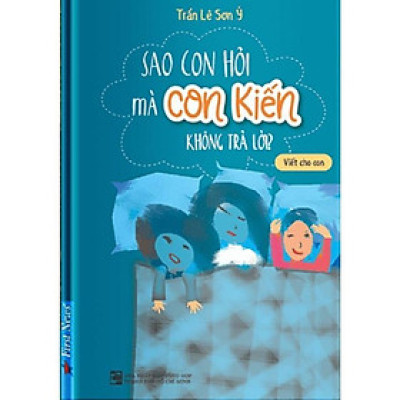 Sách Sao con hỏi mà con kiến không trả lời? First News - BẢN QUYỀN