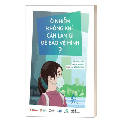 Ô Nhiễm Không Khí: Cần Làm Gì Để Bảo Vệ Mình