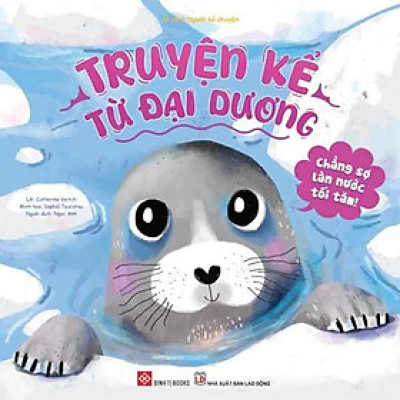 Truyện Kể Từ Đại Dương - Chẳng Sợ Làn Nước Tối Tăm