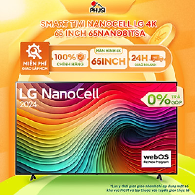 Smart Tivi NanoCell LG 4K 65 Inch 65NANO81TSA Mới 2024 - Hàng chính hãng - Giao HCM và 1 số tỉnh thành