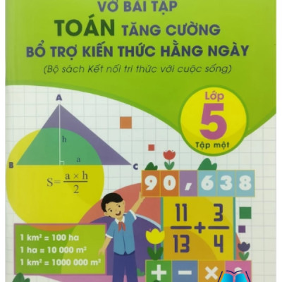 Sách - Vở Bài Tập Toán Tăng Cường Bổ Trợ Kiến thức Hằng Ngày Lớp 5 - Kết Nối Tri Thức Với Cuộc Sống