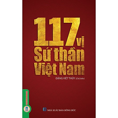 117 Vị Sứ Thần Việt Nam