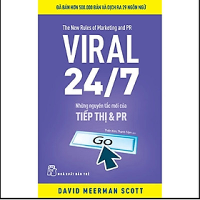 Viral 24/7: Những Nguyên Tắc Mới Của Tiếp Thị Và PR