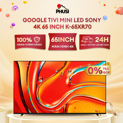 Google Tivi Mini LED Sony 4K 65 inch K-65XR70 Mới 2024 - Hàng chính hãng - Giao HCM và 1 số tỉnh thành
