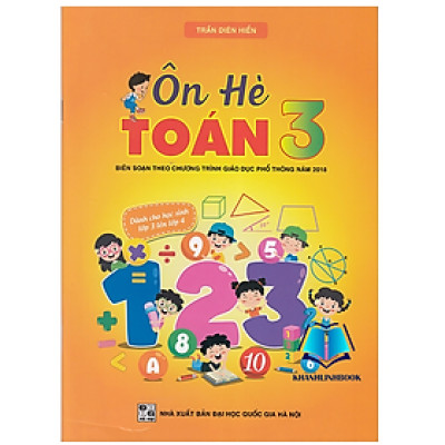 Sách - Ôn hè Toán 3 - Dành cho học sinh lớp 3 lên lớp 4 (Biên soạn theo chương trình GDPT 2018)