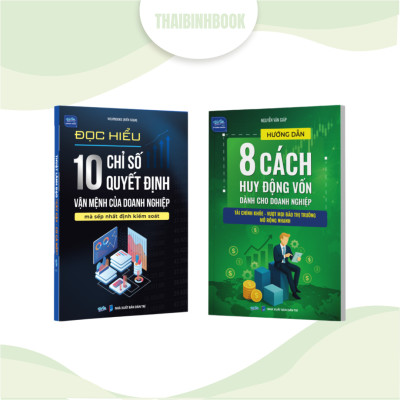 Combo 3 sách doanh nhân: 10 Chỉ số quyết định số phận doanh nghiệp, 8 Cách huy động vốn, 12 Nguyên tắc cốt lõi