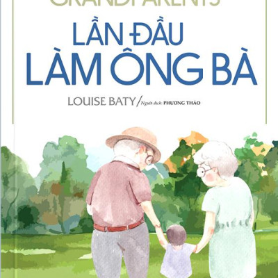 Lần Đầu Làm Ông Bà - Top Tips For New Grandparents