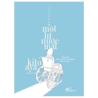 Combo 2 Cuốn Tiểu Thuyết Hay- Một Lít Nước Mắt+  Một Thoáng Ta Rực Rỡ Ở Nhân Gian