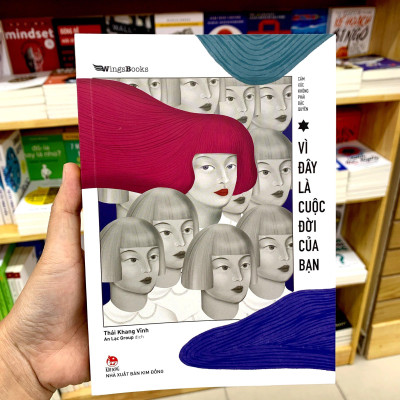 Cảm Xúc Không Phải Đặc Quyền - Vì Đây Là Cuộc Đời Của Bạn